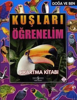 Kuşları Öğrenelim Çıkartma Kitabı Doğa ve Ben – Peter Eldin – İş Bankası Kültür Yayınları kitap kapağı