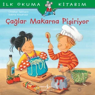 Çağlar Makarna Pişiriyor - İlk Okuma Kitabım – Christian Tielmann – İş Bankası Kültür Yayınları kitap kapağı