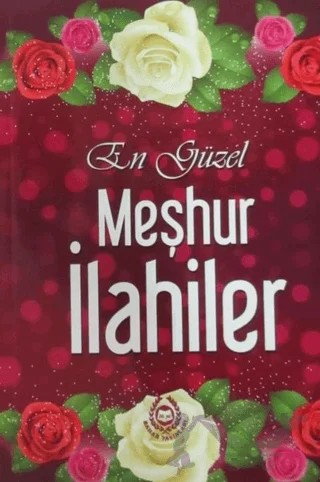 En Güzel Meşhur İlahiler – Hilal Acar – Bahar Yayınları kitap kapağı