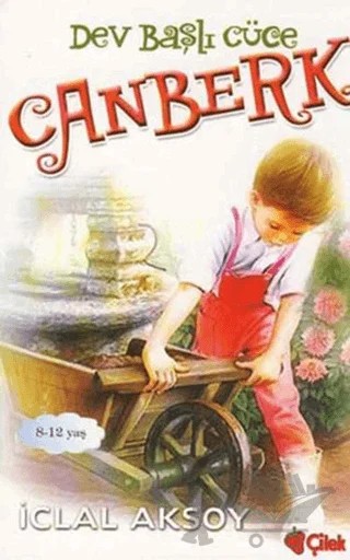 Dev Başlı Cüce Canberk – İclal Aksoy – Çilek Kitaplar kitap kapağı