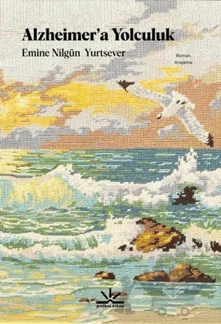 Alzheimer’a Yolculuk – Emine Nilgün Yurtsever – Potkal Kitap Yayınları kitap kapağı