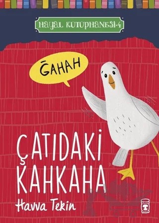 Çatıdaki Kahkaha - Hayal Kütüphanesi 4 – Havva Tekin – Timaş Çocuk kitap kapağı