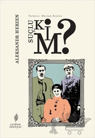 Suçlu Kim? – Aleksandr Herzen – Yordam Edebiyat kitap kapağı