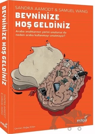 Beyninize Hoş Geldiniz – Samuel Wang, Sandra Aamodt – İndigo Kitap kitap kapağı