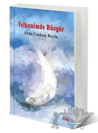 Yelkenimde Rüzgar – Arda Çoşkun Boyla – Etki Yayınları kitap kapağı