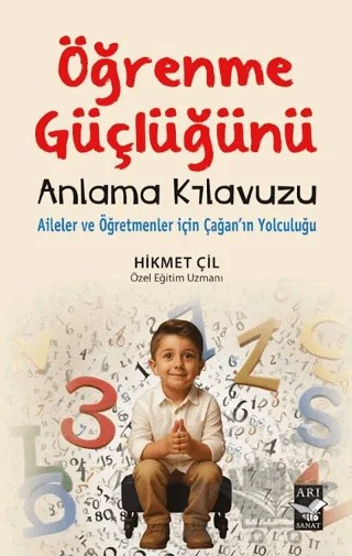 Öğrenme Güçlüğünü Anlama Klavuzu – Hikmet Çil – Arı Sanat Yayınevi kitap kapağı