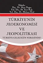 Türkiyenin Jeoekonomisi ve Jeopolitikası – Nejat Doğan, Ferit Kula, Memet Öcal – Nobel Yayın kitap kapağı