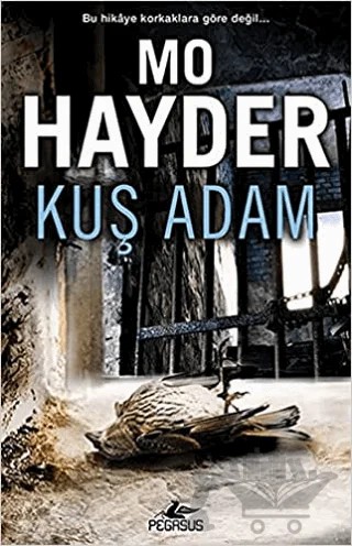 Kuş Adam – Mo Hayder – Pegasus Yayınları kitap kapağı