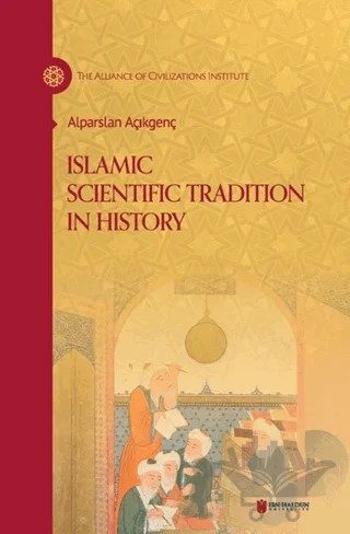Islamic Scientific Tradition in History – Alparslan Açıkgenç – İbn Haldun Üniversitesi Yayınları kitap kapağı