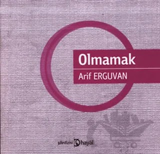 Olmamak – Arif Erguvan – Hayal Yayınları kitap kapağı