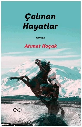 Çalınan Hayatlar – Ahmet Koçak – Bengisu Yayınları kitap kapağı