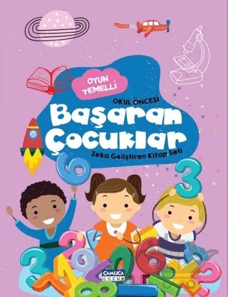 Oyun Temelli Okul Öncesi Başaran Çocuklar Zeka Geliştiren Kitap Seti – Onur Taşer – Çamlıca Çocuk Yayınları kitap kapağı