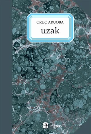 Uzak – Oruç Aruoba – Metis Yayınları kitap kapağı