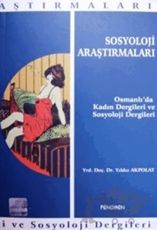 Sosyoloji Araştırmaları – Yıldız Akpolat – Fenomen Yayıncılık kitap kapağı