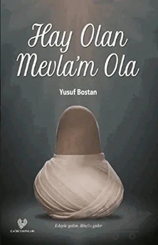 Hay Olan Mevla’m Ola – Yusuf Bostan – Çağrı Yayınları kitap kapağı