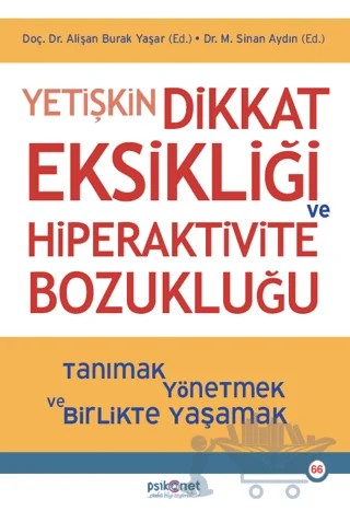Yetişkin Dikkat Eksikliği ve Hiperaktivite Bozukluğu – Alişan Burak Yaşar, Sinan Aydın – Psikonet Yayınları kitap kapağı