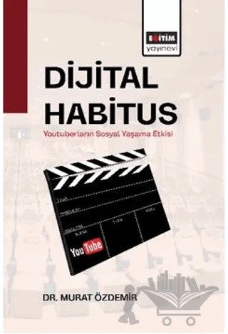 Dijital Habitus – Murat Özdemir – Eğitim Yayınevi - Bilimsel Eserler kitap kapağı
