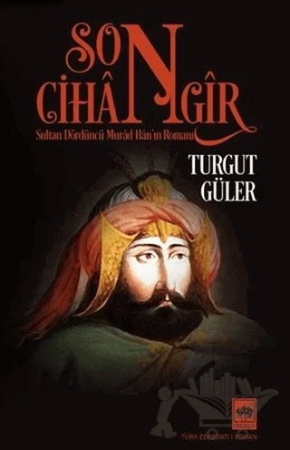 Son Cihangir – Turgut Güler – Ötüken Neşriyat kitap kapağı