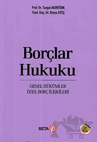 Borçlar Hukuku – Turgut Akıntürk, Derya Ateş – Beta Yayınevi kitap kapağı