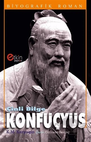 Çinli Bilge Konfüçyüs – K. M. Karyagin – Etkin Yayınevi kitap kapağı