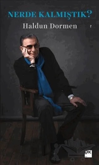 Nerde Kalmıştık? – Haldun Dormen – Doğan Kitap kitap kapağı
