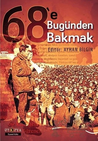 68'e Bugünden Bakmak – Kolektif – Ütopya Yayınevi kitap kapağı