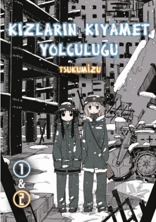 Kızların Kıyamet Yolculuğu Cilt 1 - 2 – Tsukumizu – Komikşeyler Yayıncılık kitap kapağı
