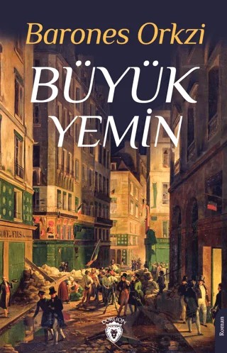 Büyük Yemin – Barones Orkzi – Dorlion Yayınları kitap kapağı