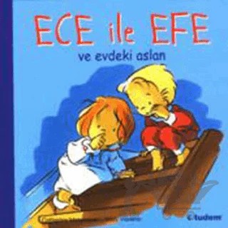 Ece ile Efe ve Evdeki Aslan – Catherine Metzmeyer, Marc Vanenis – Tudem Yayınları kitap kapağı