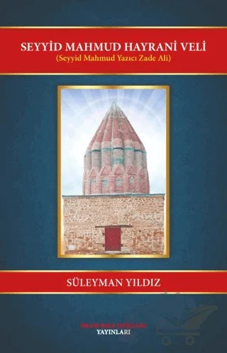 Seyyid Mahmut Hayrani Veli – Süleyman Yıldız – İmam Rıza Dergahı Yayınları kitap kapağı