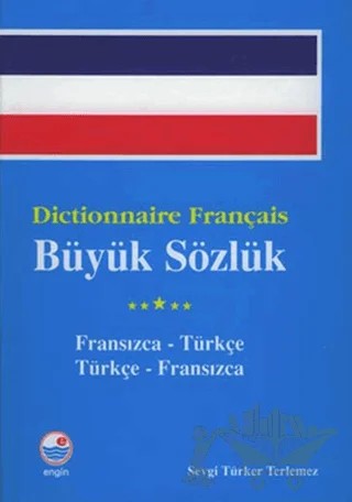 Dictionnaire Français Büyük Sözlük – Sevgi Türker Terlemez – Engin Yayınevi kitap kapağı