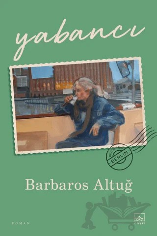 Yabancı – Barbaros Altuğ – İthaki Yayınları kitap kapağı