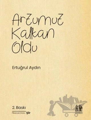 Arzumuz Kalkan Oldu – Ertuğrul Aydın – Pikaresk Yayınevi kitap kapağı