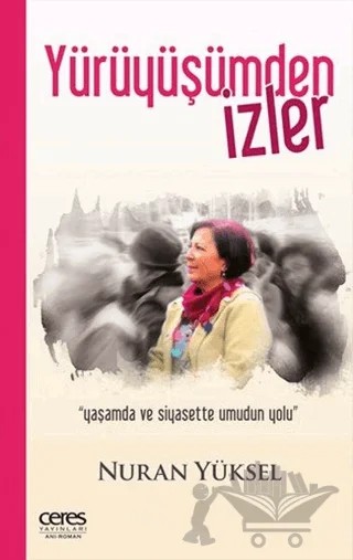 Yürüyüşümden İzler – Nuran Yüksel – Ceres Yayınları kitap kapağı