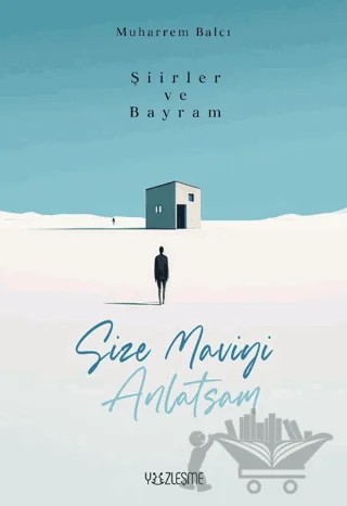 Şiirler ve Bayram – Muharrem Balcı – Yüzleşme Yayınları kitap kapağı