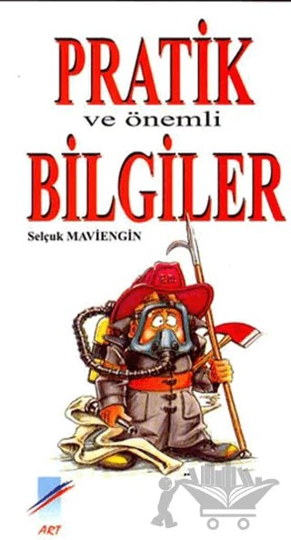 Pratik ve Önemli Bilgiler – Selçuk Maviengin – Art Basın Yayın Hizmetleri kitap kapağı