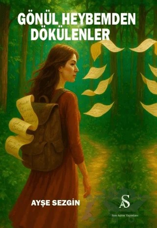 Gönül Heybemden Dökülenler – Ayşe Sezgin – Son Adım Yayınları kitap kapağı