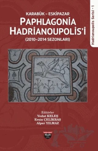 Karabük Eskipazar - Paphlagonia Hadrianoupolis'i – Kolektif – Bilgin Kültür Sanat Yayınları kitap kapağı