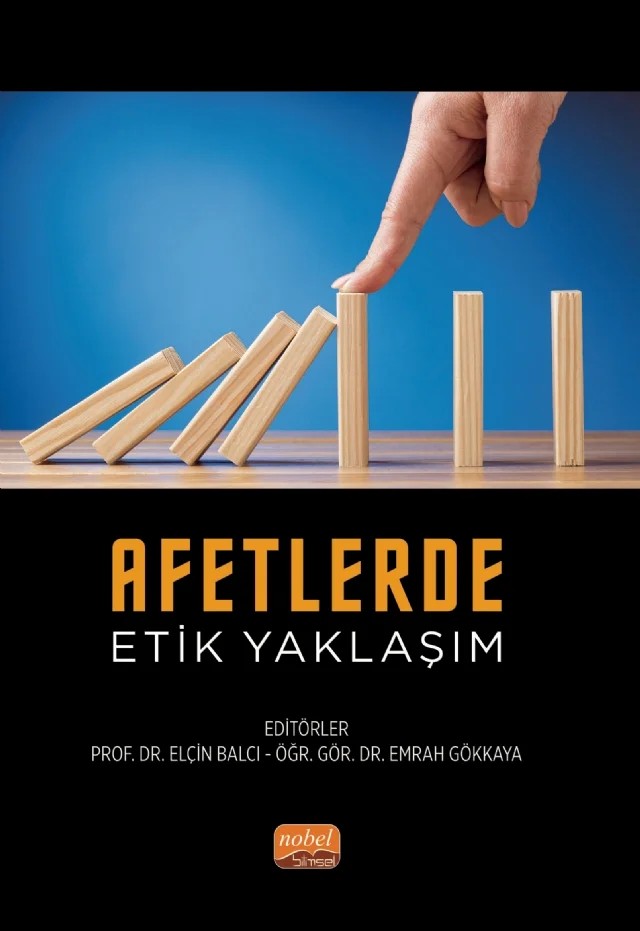Afetlerde Etik Yaklaşım – Adeviye Çopur, Ayten Dinç, Bahşende Taşdemir, Elçin Balcı, Emrah Gökkaya, Ercan Tuzcuoğlu, Fatma Kılıç Dokan, İsmet Çelebi, Muhammet Bayraktar, Mustafa Yükseler, Mürsel Karabacak, Nurcan Bıçakçı, Ömer Demirbilek, Sedat Per, Selma Kara – Nobel Bilimsel Eserler kitap kapağı