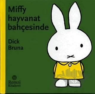 Miffy Hayvanat Bahçesinde – Dick Bruna – Remzi Kitabevi kitap kapağı