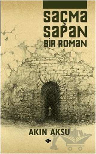 Saçma Sapan Bir Roman – Akın Aksu – P Kitap Yayıncılık kitap kapağı