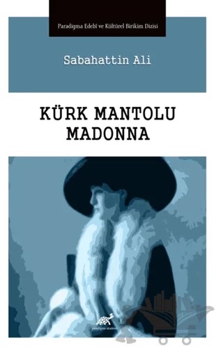 Kürk Mantolu Madonna – Sabahattin Ali – Paradigma Akademi Yayınları kitap kapağı