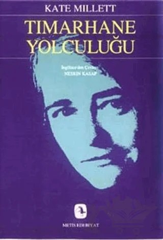 Tımarhane Yolculuğu – Kate Millett – Metis Yayınları kitap kapağı