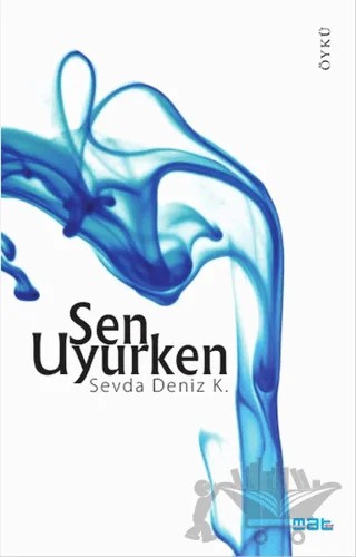 Sen Uyurken – Sevda Deniz K. – Mat Kitap kitap kapağı