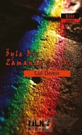 Öyle Bir Zamanda Gel Ki – Gül Demir – Tilki Kitap kitap kapağı