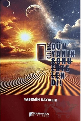 Gülümse Dünyanın Sonu Ertelendi – Yasemin Kayıklık – Karahan Kitabevi kitap kapağı