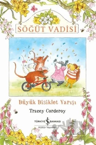Büyük Bisiklet Yarışı - Söğüt Vadisi – Tracey Corderoy – İş Bankası Kültür Yayınları kitap kapağı