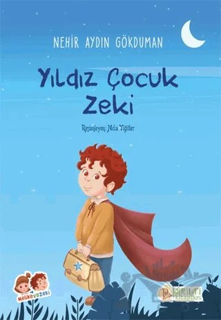 Yıldız Çocuk Zeki – Nehir Aydın Gökduman – Pırıltı Kitapları - Erkam kitap kapağı