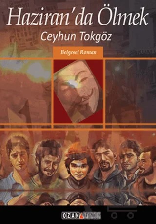 Haziran’da Ölmek – Ceyhun Tokgöz – Ozan Yayıncılık kitap kapağı
