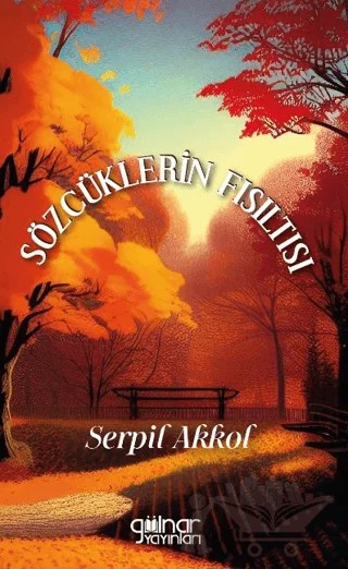 Sözcüklerin Fısıltısı – Serpil Akkol – Gülnar Yayınları kitap kapağı